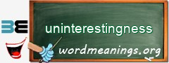 WordMeaning blackboard for uninterestingness